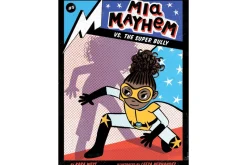 Mia Mayhem vs. the Super Bully: Book #3 of Mia Mayhem