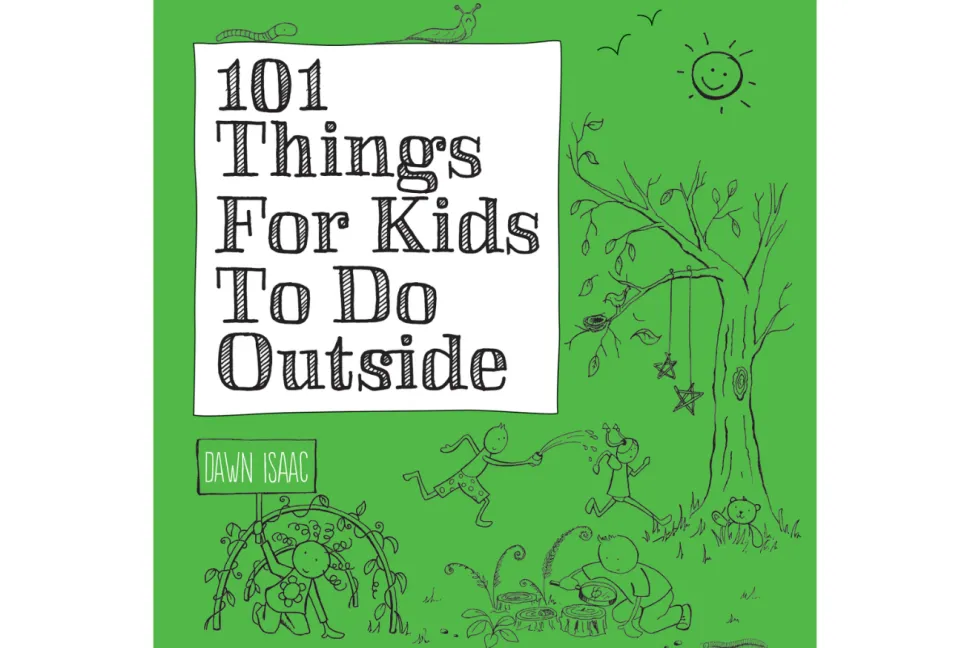 101 Things For Kids To Do Outside